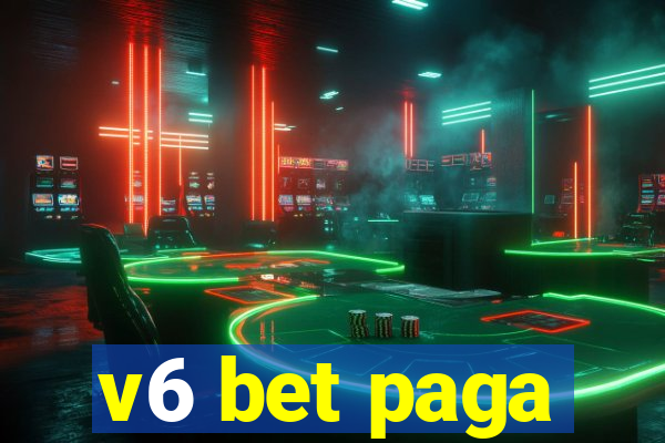 v6 bet paga